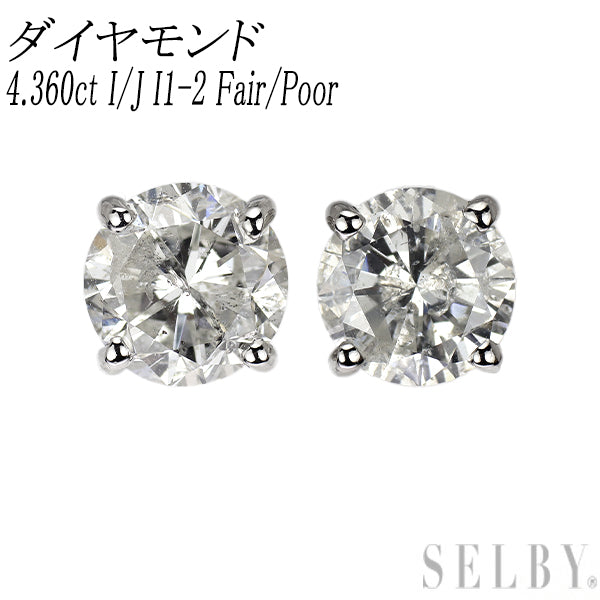 新品 Pt900 ダイヤモンド ピアス 4.360ct I/J I1-2 Fair/Poor